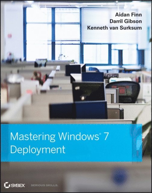 Kenneth van Surksum, Darril Gibson, Aidan Finn - Mastering Windows 7 Deployment, E-bok
