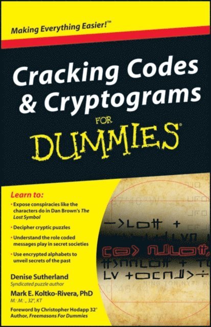 Mark Koltko-Rivera, Denise Sutherland - Cracking Codes and Cryptograms For Dummies, E-bok