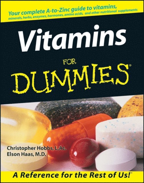 Elson Haas, Christopher Hobbs - Vitamins For Dummies, E-bok