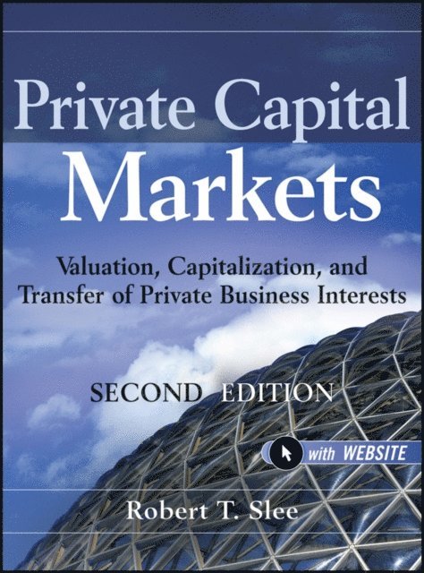 Robert T. Slee - Private Capital Markets, E-bok