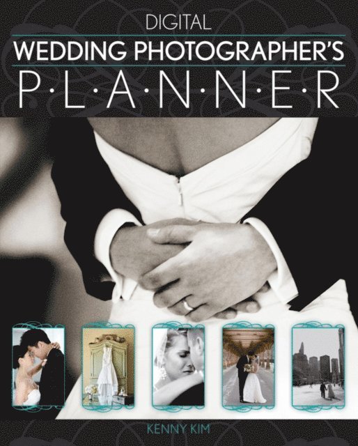 Kenny Kim - Digital Wedding Photographer's Planner, E-bok. Tillgänglighet: Lägg i varukorg