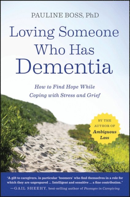 Pauline Boss - Loving Someone Who Has Dementia, E-bok