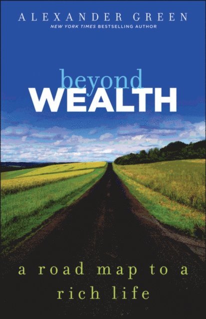Alexander Green - Beyond Wealth, E-bok