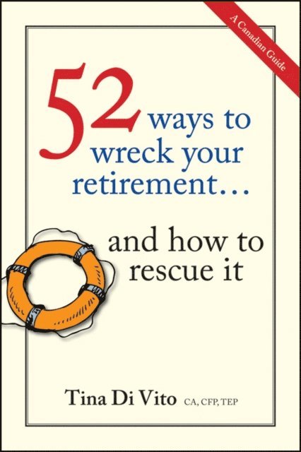 Tina Di Vito - 52 Ways to Wreck Your Retirement, E-bok. Tillgänglighet: Lägg i varukorg