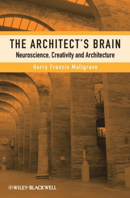 Harry Francis Mallgrave - Architect's Brain, E-bok