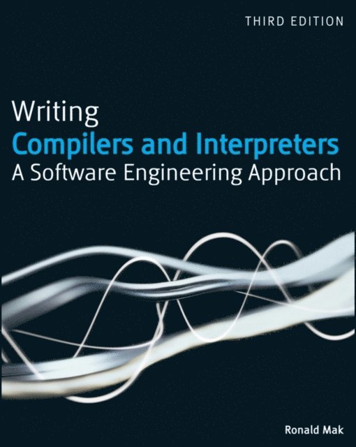 Ronald Mak - Writing Compilers and Interpreters, E-bok