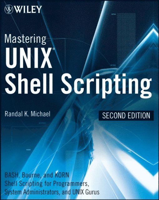 Randal K. Michael - Mastering Unix Shell Scripting, E-bok. Tillgänglighet: Lägg i varukorg