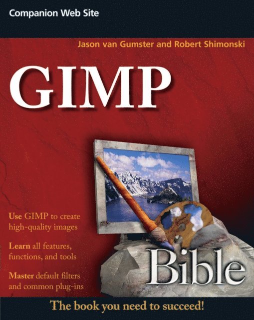 Robert Shimonski, Jason van Gumster - GIMP Bible, E-bok