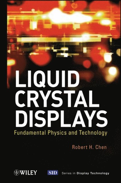 Robert H. Chen - Liquid Crystal Displays, E-bok
