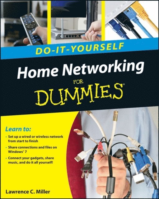 Lawrence C. Miller - Home Networking Do-It-Yourself For Dummies, E-bok