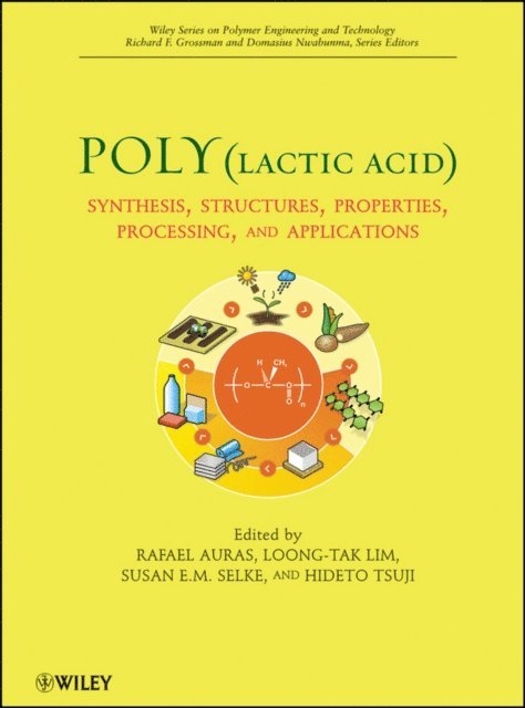 Hideto Tsuji, Susan E. M. Selke, Loong-Tak Lim, Rafael A. Auras - Poly(lactic acid), E-bok