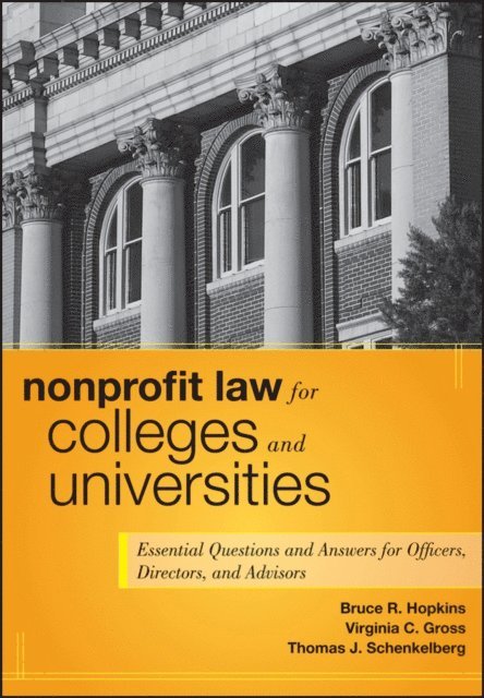 Thomas J. Schenkelberg, Virginia C. Gross, Bruce R. Hopkins - Nonprofit Law for Colleges and Universities, E-bok