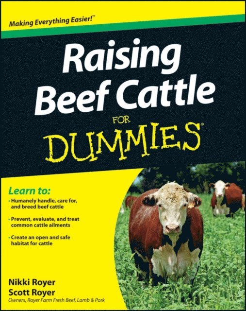 Nikki Royer, Scott Royer - Raising Beef Cattle For Dummies, E-bok