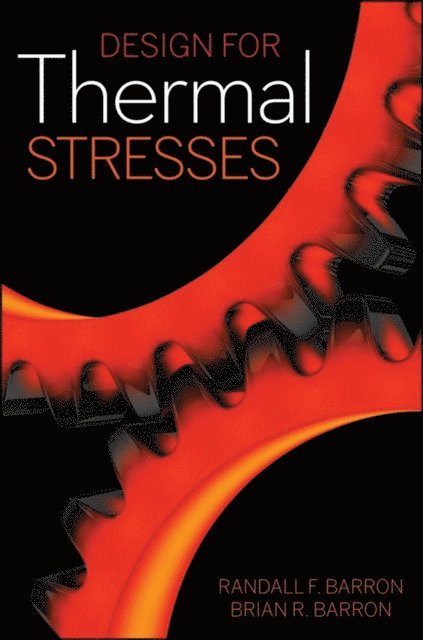 Brian R. Barron, Randall F. Barron - Design for Thermal Stresses, E-bok