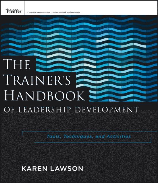 Karen Lawson - Trainer's Handbook of Leadership Development, E-bok. Tillgänglighet: Lägg i varukorg