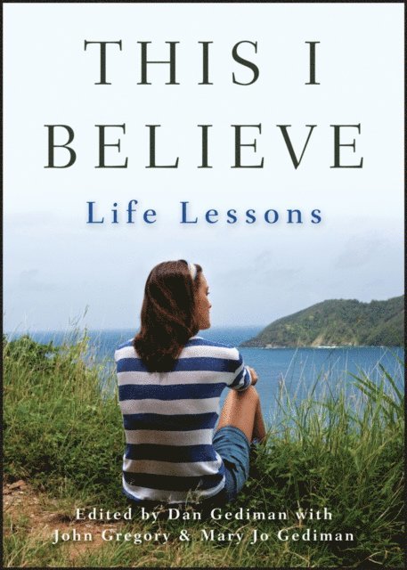 John Gregory, Mary Jo Gediman, Dan Gediman - This I Believe, E-bok