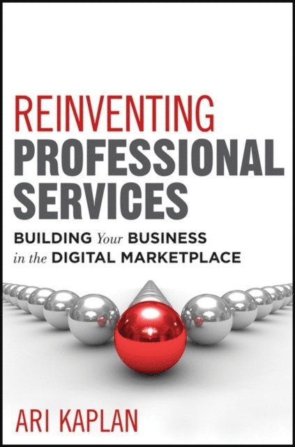 Ari Kaplan - Reinventing Professional Services, E-bok. Tillgänglighet: Lägg i varukorg