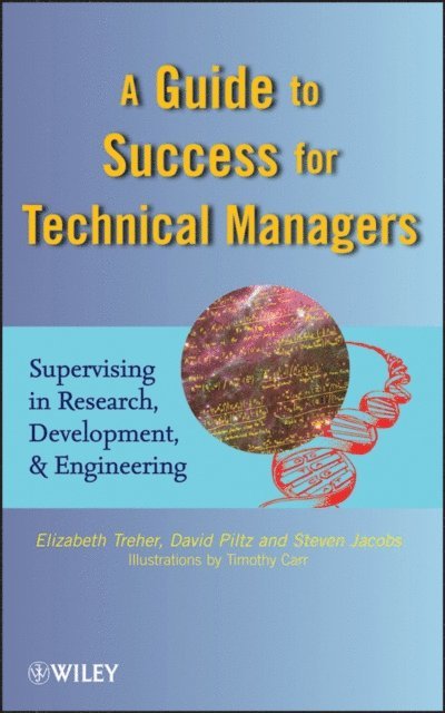 Steven Jacobs, David Piltz, Elizabeth Treher - Guide to Success for Technical Managers, E-bok