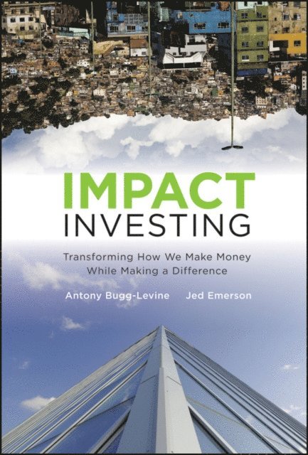 Jed Emerson, Antony Bugg-Levine - Impact Investing, E-bok