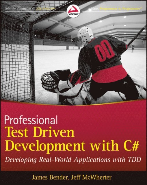 Jeff McWherter, James Bender - Professional Test Driven Development with C#, E-bok