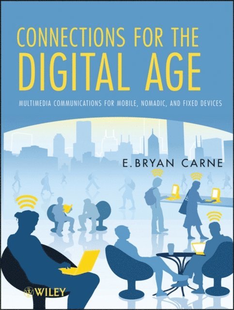 E. Bryan Carne - Connections for the Digital Age, E-bok