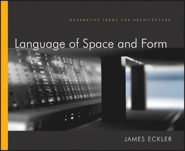 James F. Eckler - Language of Space and Form, E-bok