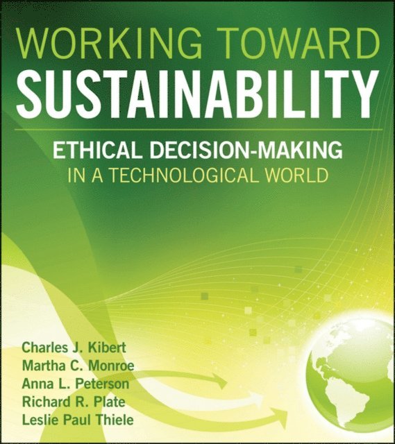 Leslie Paul Thiele, Richard R. Plate, Anna L. Peterson, Martha C. Monroe, Charles J. Kibert - Working Toward Sustainability, E-bok