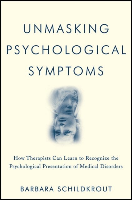 Barbara Schildkrout - Unmasking Psychological Symptoms, E-bok