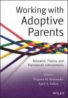 Virginia M. Brabender, April E. Fallon - Working with Adoptive Parents, Häftad. Tillgänglighet: Tillfälligt slut