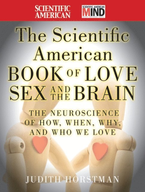 Judith Horstman - Scientific American Book of Love, Sex and the Brain, E-bok