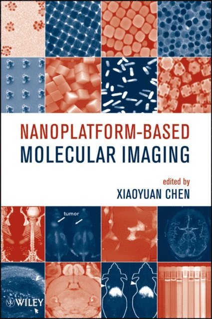 Xiaoyuan Chen - Nanoplatform-Based Molecular Imaging, E-bok