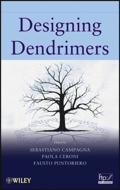 Fausto Puntoriero, Paola Ceroni, Sebastiano Campagna - Designing Dendrimers, E-bok