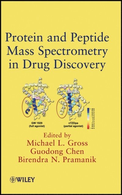 Birendra Pramanik, Guodong Chen, Michael L. Gross - Protein and Peptide Mass Spectrometry in Drug Discovery, E-bok