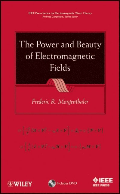 Frederic R. Morgenthaler - Power and Beauty of Electromagnetic Fields, E-bok