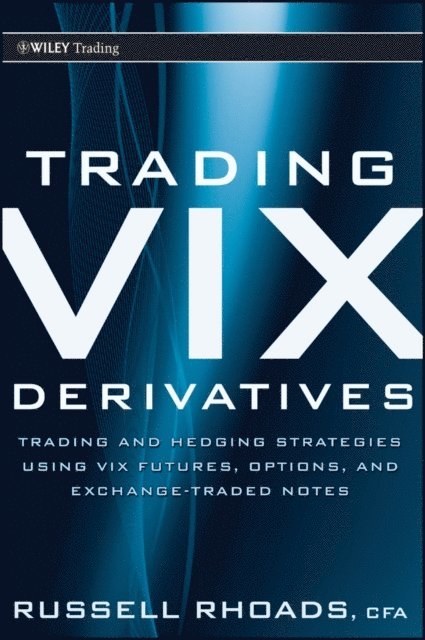 Russell Rhoads - Trading VIX Derivatives, E-bok