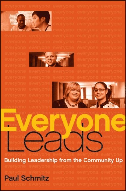 Paul Schmitz - Everyone Leads, E-bok
