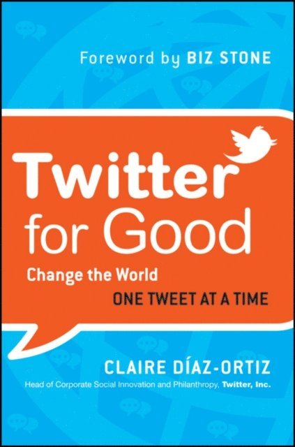 Claire Diaz-Ortiz - Twitter for Good, E-bok