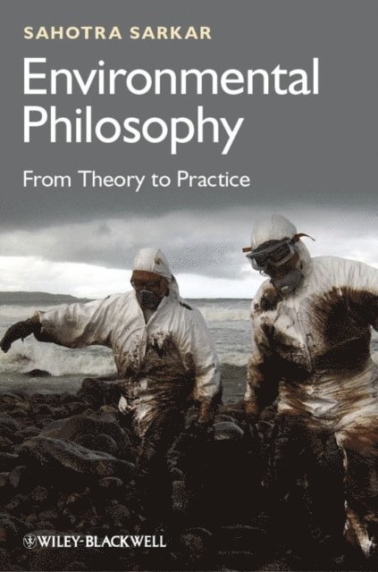 Sahotra Sarkar - Environmental Philosophy, E-bok