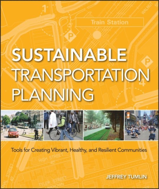 Jeffrey Tumlin - Sustainable Transportation Planning, E-bok