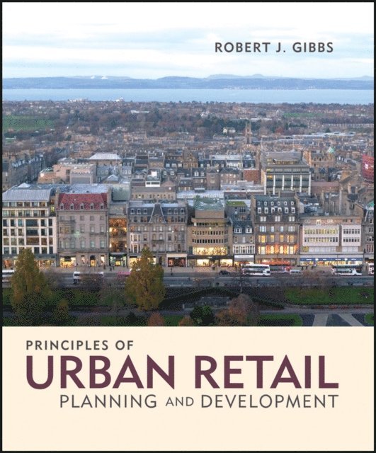 Robert J. Gibbs - Principles of Urban Retail Planning and Development, E-bok. Tillgänglighet: Lägg i varukorg