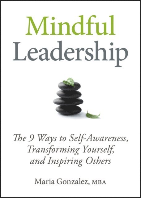 Maria Gonzalez - Mindful Leadership, E-bok