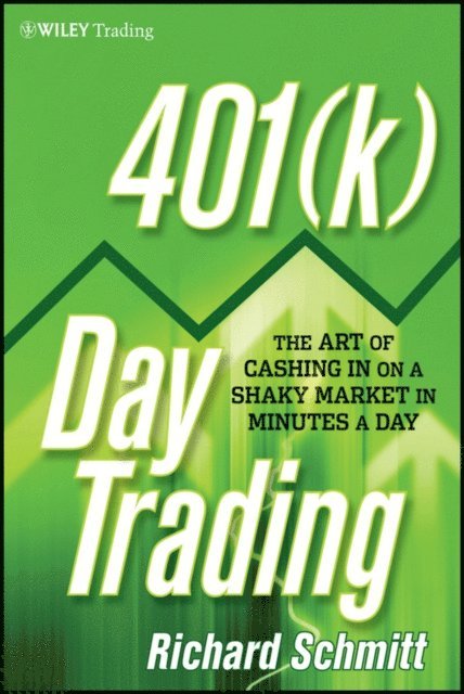 Richard Schmitt - 401(k) Day Trading, E-bok