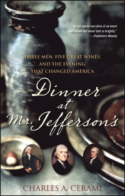 Charles A. Cerami - Dinner at Mr. Jefferson's, E-bok