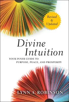 Lynn A. Robinson - Divine Intuition, Inbunden. Tillgänglighet: Lägg i varukorg