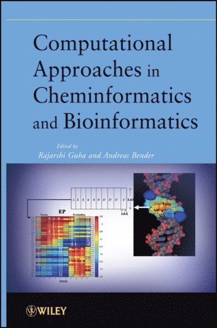 Andreas Bender, Rajarshi Guha - Computational Approaches in Cheminformatics and Bioinformatics, E-bok