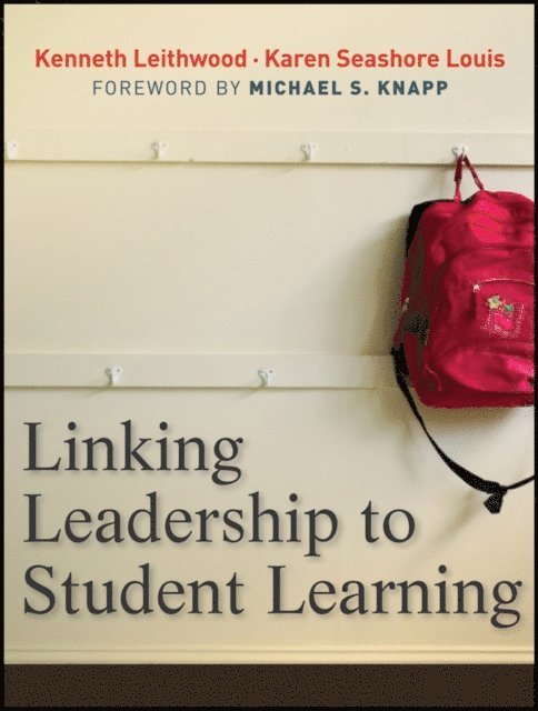 Karen Seashore-Louis, Kenneth Leithwood - Linking Leadership to Student Learning, E-bok
