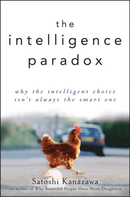 Satoshi Kanazawa - Intelligence Paradox, E-bok