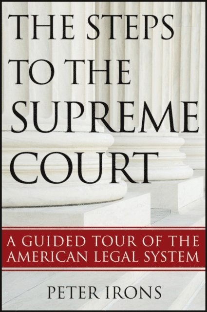 Peter Irons - Steps to the Supreme Court, E-bok