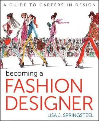Lisa Springsteel - Becoming a Fashion Designer, Häftad. Tillgänglighet: Tillfälligt slut