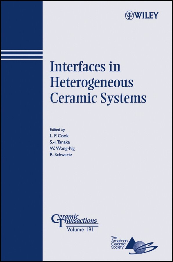 Lawrence P. Cook, Shun–ichiro Tanaka, Winnie Wong–Ng, Robert W. Schwartz - Interfaces in Heterogeneous Ceramic Systems. Tillgänglighet: Tillfälligt slut